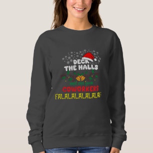 Sweatshirt Deck de Noël Les Halls Pas votre collègue