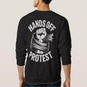 Sweatshirt Déclaration de protestation Hands Off Nos droits N (Dos)