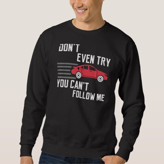 Sweatshirt Déclaration du cool Sports Voiture Course Racer Co (Devant)