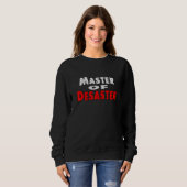Sweatshirt Déclaration Du Maître De L'Ironie De Desaster (Devant entier)