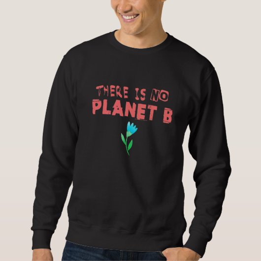 Sweatshirt Déclaration sur le changement climatique Il n'y a (Devant)