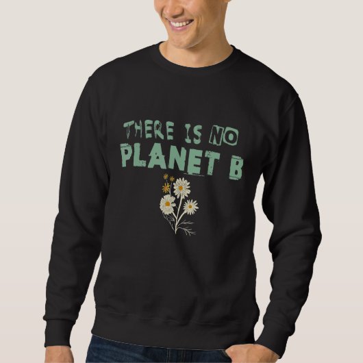 Sweatshirt Déclaration sur le changement climatique Il n'y a (Devant)