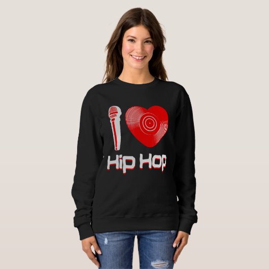 Sweatshirt Décontracté I Love Hip hop Music Rap Fan Breakdanc (Devant entier)