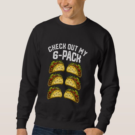 Sweatshirt Découvrez Mon Six Pack 6 Pack Tacos Taco (Devant)