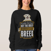 Sweatshirt Deed Pas The Breed Labrador Retriever (Devant)
