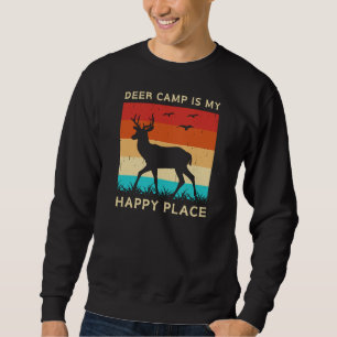 Sweatshirt Deer Camp Est Mon Endroit Heureux Chasse aux cer