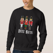 Sweatshirt Deez Nuts Funny Christmas Nutcracker (Devant)