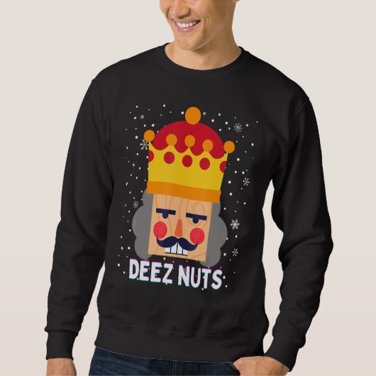 Sweatshirt Deez Nuts Meme Nutcracker Funny Christmas Pajama X (Devant)