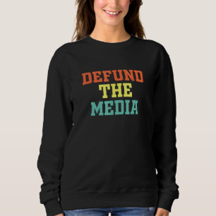 Sweatshirt Défendre Les Médias Fausses Nouvelles Manifestatio