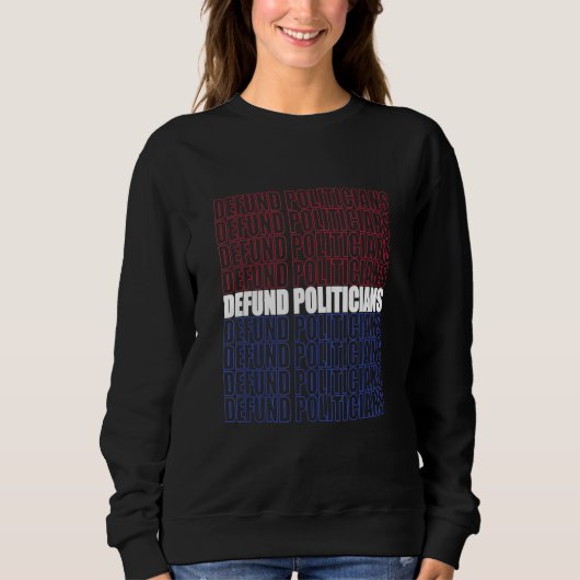 Sweatshirt Défendre les politiciens 4 (Devant)