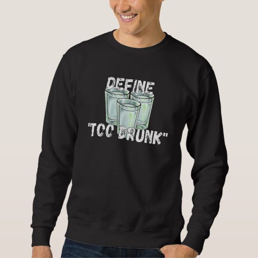 Sweatshirt Define Too Drunk Apparel (Devant)