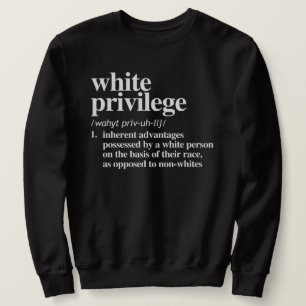 Sweatshirt Définition de privilège blanc