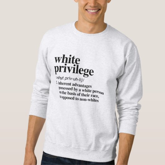 Sweatshirt Définition de privilège blanc (Devant)