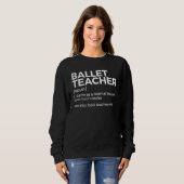 Sweatshirt Définition de professeur de ballet Meilleur profes (Devant entier)