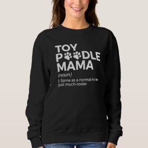 Sweatshirt Définition de Toy Poodle Mama 1