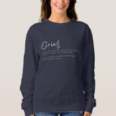 Sweatshirt Définition du grief - Citation simple du souvenir  (Devant)