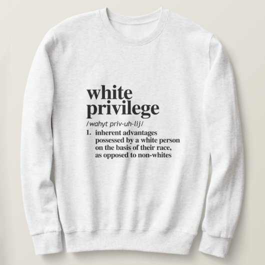 Sweatshirt Définition du privilège blanc (Design devant)