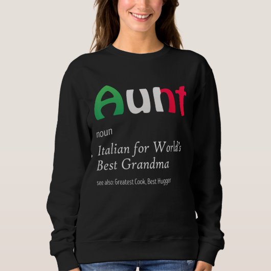 Sweatshirt Definition Of Aunt World's Greatest Italian Funny (Devant)
