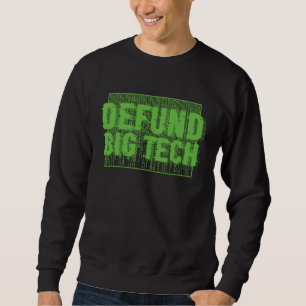 Sweatshirt Défund Big Tech Protestation contre la censure su