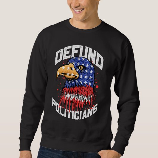 Sweatshirt Defund politicians (Devant)