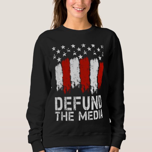 Sweatshirt Defund The Media  Medical Freedom No Mandates (Devant)