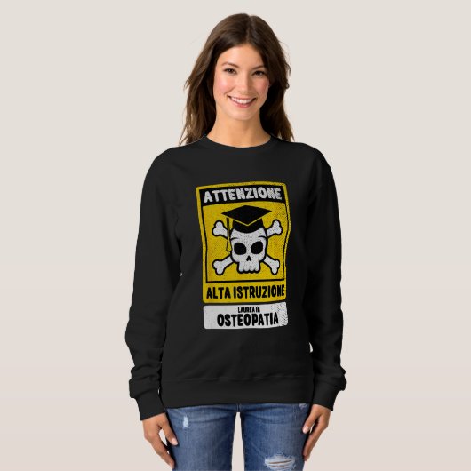 Sweatshirt Degree Osteopathy Ironic Phrase (Devant entier)