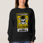 Sweatshirt Degree Osteopathy Ironic Phrase (Devant)