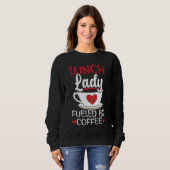 Sweatshirt Déjeuner Dame Alimentée Par Café Cafétéria Travail (Devant entier)
