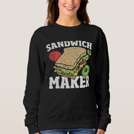 Sweatshirt Deli Sandwich Making Sammich Maker Sandwich Make (Devant)