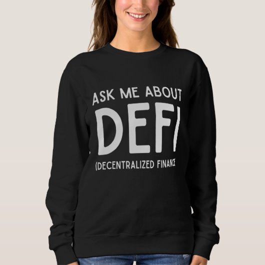 Sweatshirt Demandez-Moi À Propos De Defi Financement Décentra (Devant)