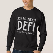 Sweatshirt Demandez-Moi À Propos De Defi Financement Décentra (Devant)