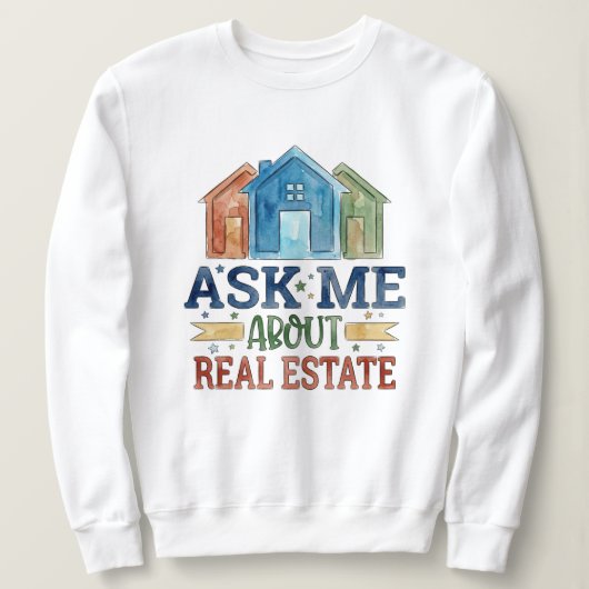 Sweatshirt Demandez-moi à propos de la maison à l'aquarelle d (Design devant)