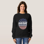Sweatshirt Demandez-moi à propos de Medicare Assurance Agent (Devant entier)