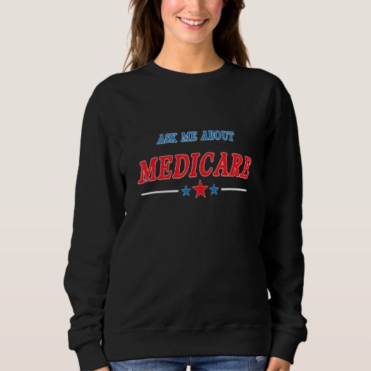 Sweatshirt Demandez-moi à propos de Medicare Women's Insuranc (Devant)