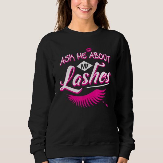 Sweatshirt Demandez-moi à propos de mes cils mignons Eyelash (Devant)