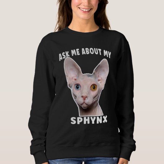 Sweatshirt Demandez-moi à propos de mon Sphynx (Devant)