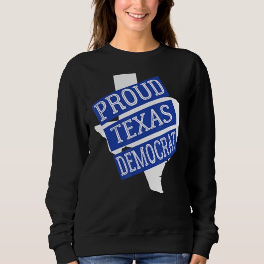 Sweatshirt Démocrate du Texas fier (Devant)