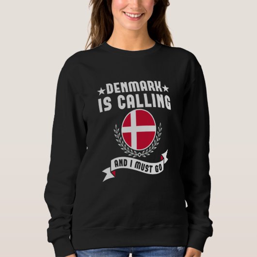 Sweatshirt Denmark Is Calling And I Must Go Souvenirs Danish (Devant)