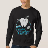Sweatshirt Dental Assistant Caries Dentist Dentistry Student  (Devant)