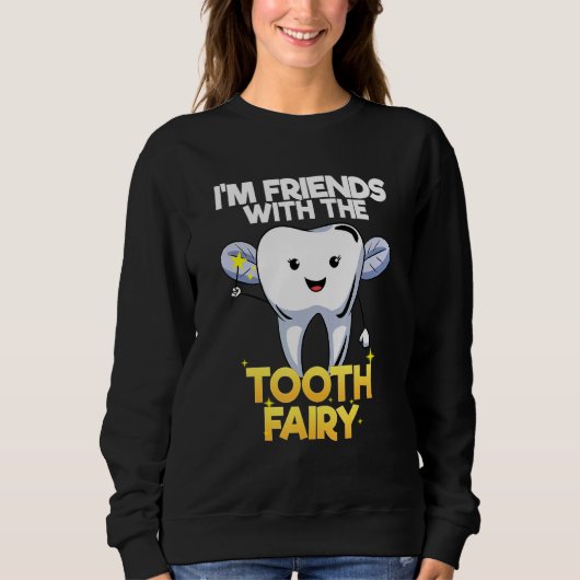 Sweatshirt Dental Assistant Dentist Brace Teeth Tooth Fairy A (Devant)