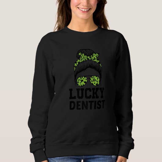 Sweatshirt Dental Assistant Dentiste St Patrick's Day Drôle (Devant)