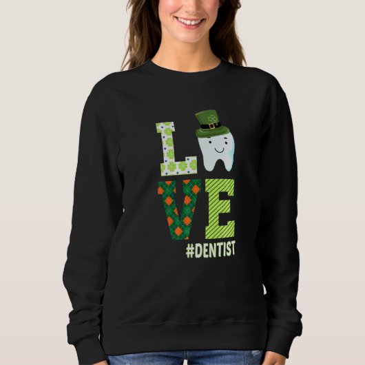 Sweatshirt Dental Assistant Dentiste St Patrick's Day Love (Devant)