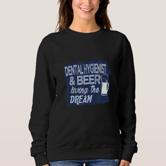 Sweatshirt Dental Hygienist & beer Profession career worker w (Devant)