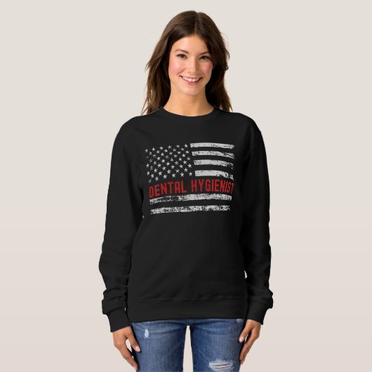 Sweatshirt Dental Hygienist USA Flag Profession Retro Job Tit (Devant entier)