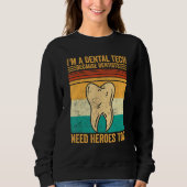 Sweatshirt Dental Lab Tech Technician Assistant Dental Tech H (Devant)