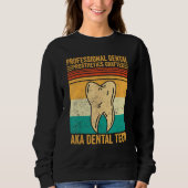 Sweatshirt Dental Lab Tech Technician Dental Prosthetics Craf (Devant)