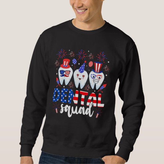 Sweatshirt Dental Squad 4th Of July Dentist Funny American Pa (Devant)