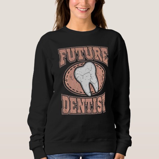 Sweatshirt Dental Student Dentist Study Future Dentist Hygien (Devant)