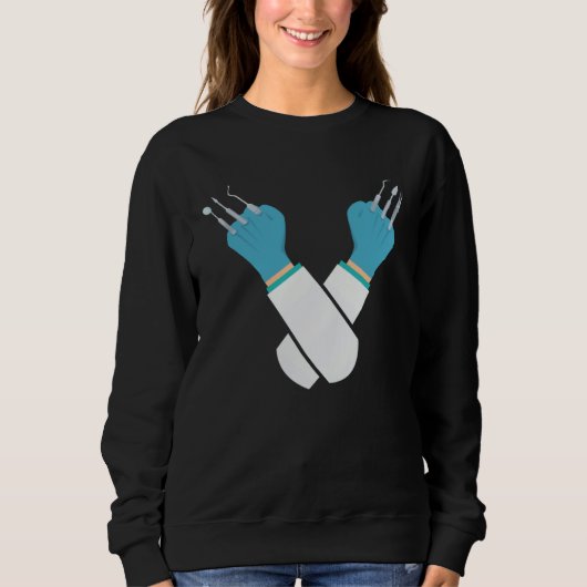 Sweatshirt Dental Tools for Dental Hygienists and Dentists (Devant)