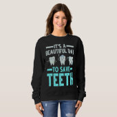 Sweatshirt Dentist Save Teeth Dental Hygienist Dentistry Appa (Devant entier)